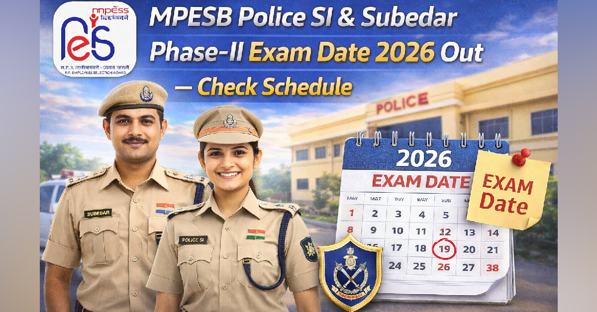 MPESB Police SI & Subedar Phase-II Exam Date 2026 Out – Check Schedule